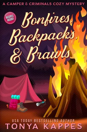 Bonfires, Backpacks, & Brawls (A Camper & Criminals Cozy Mystery Series) Paperback  April 25, 2024